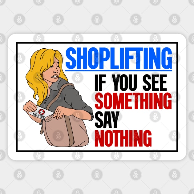 Shoplifting. If You See Something... Say Nothing Sticker by Football from the Left